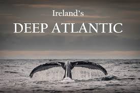 Screening of Ireland's Deep Atlantic @ UCD Cinema | Dublin | County Dublin | Ireland